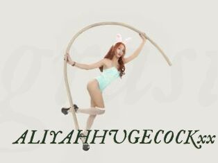 ALIYAHHUGECOCKxx