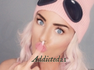 Addicted21