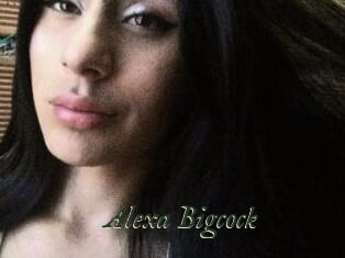 Alexa_Bigcock