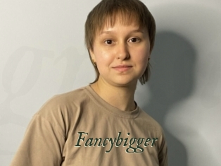 Fancybigger