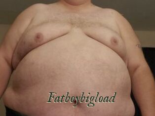 Fatboybigload