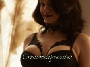 Greatxxxpreastes