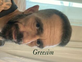 Greesim