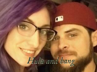 Hulu_and_bang