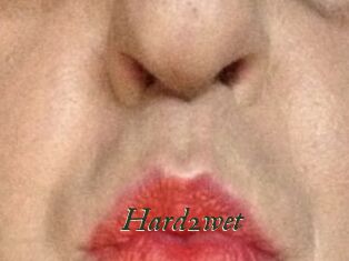 Hard2wet