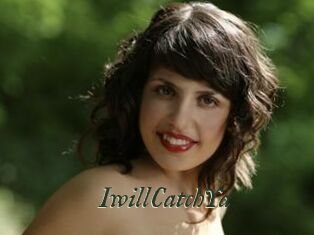 IwillCatchYa