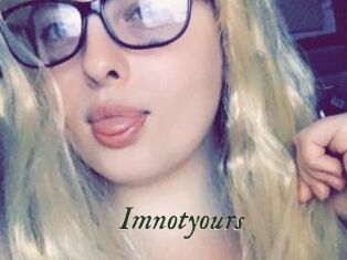 Imnotyours
