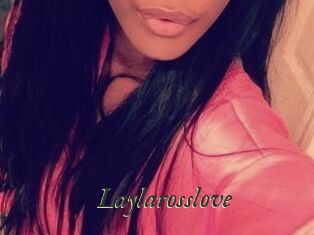 Laylarosslove