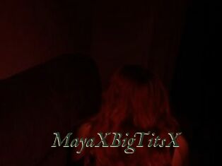 MayaXBigTitsX