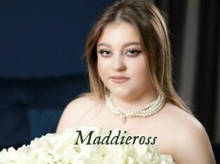 Maddieross