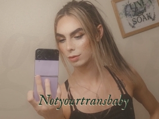 Notyourtransbaby