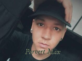 Pervert_Max