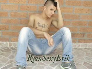 RyanSexyErik