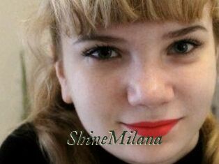 ShineMilana