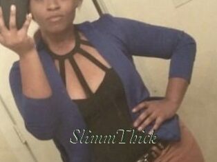 SlimmThick