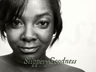 SlipperyGoodness