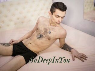 SoDeepInYou