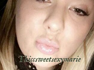 Thiccsweetsexymarie