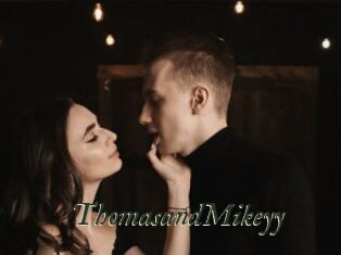 ThomasandMikeyy