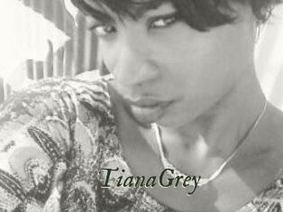 TianaGrey
