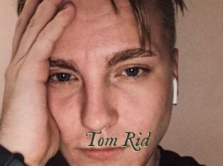 Tom_Rid