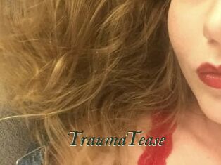 TraumaTease