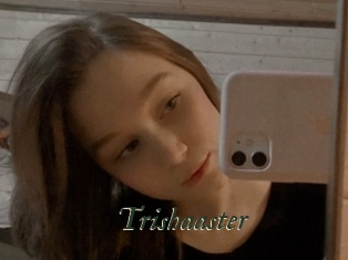 Trishaaster