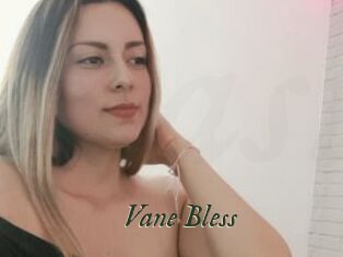 Vane_Bless
