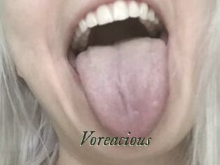 Voreacious