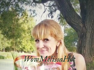 WowMelissaHot