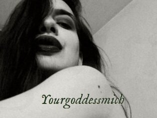 Yourgoddessmich